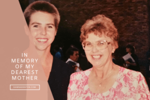 In Memory of my Dearest Mother - Teresa Denton