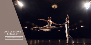 life's lessons and ballet, start with a male and female ballet dancer