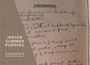 handwritten recipe for Indian Summer Pudding by my great aunt Nina